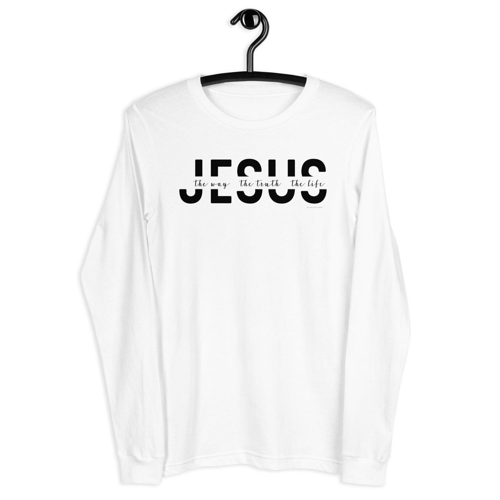 Jesus The Way The Truth The Life Long Sleeve Tee, Christian Crewneck Long Sleeve Tee