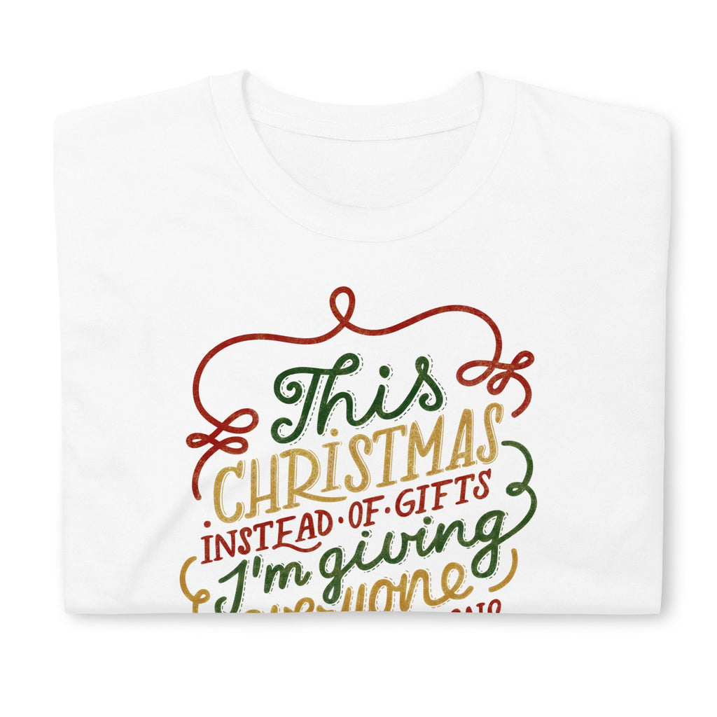 This Christmas Instead Of Gifts I’m Giving Everyone My Opinions Shirt, Funny Christmas Crewneck Tee, Humorous Christmas Shirts