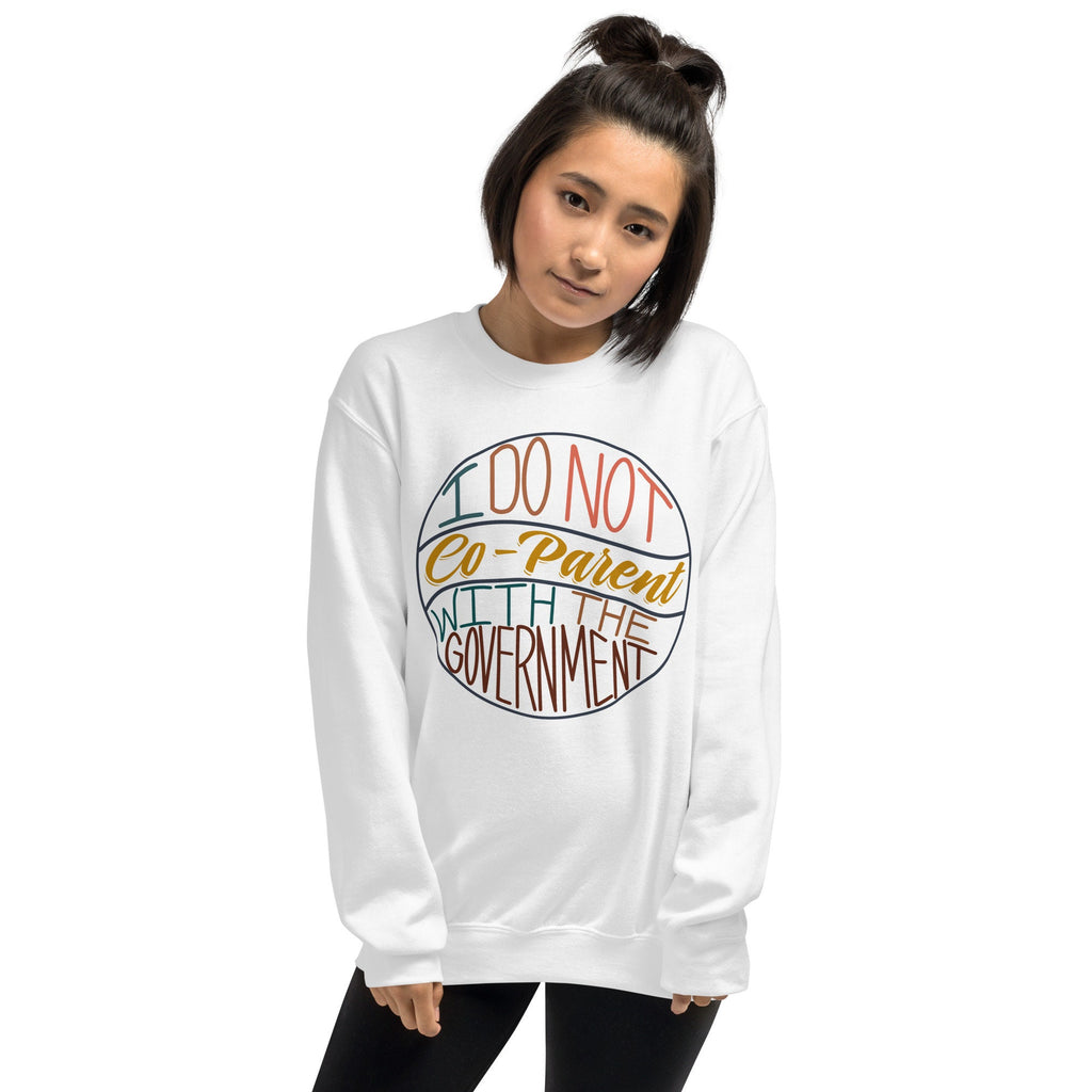 I Do Not Co-Parent With The Government Crewneck Sweatshirt