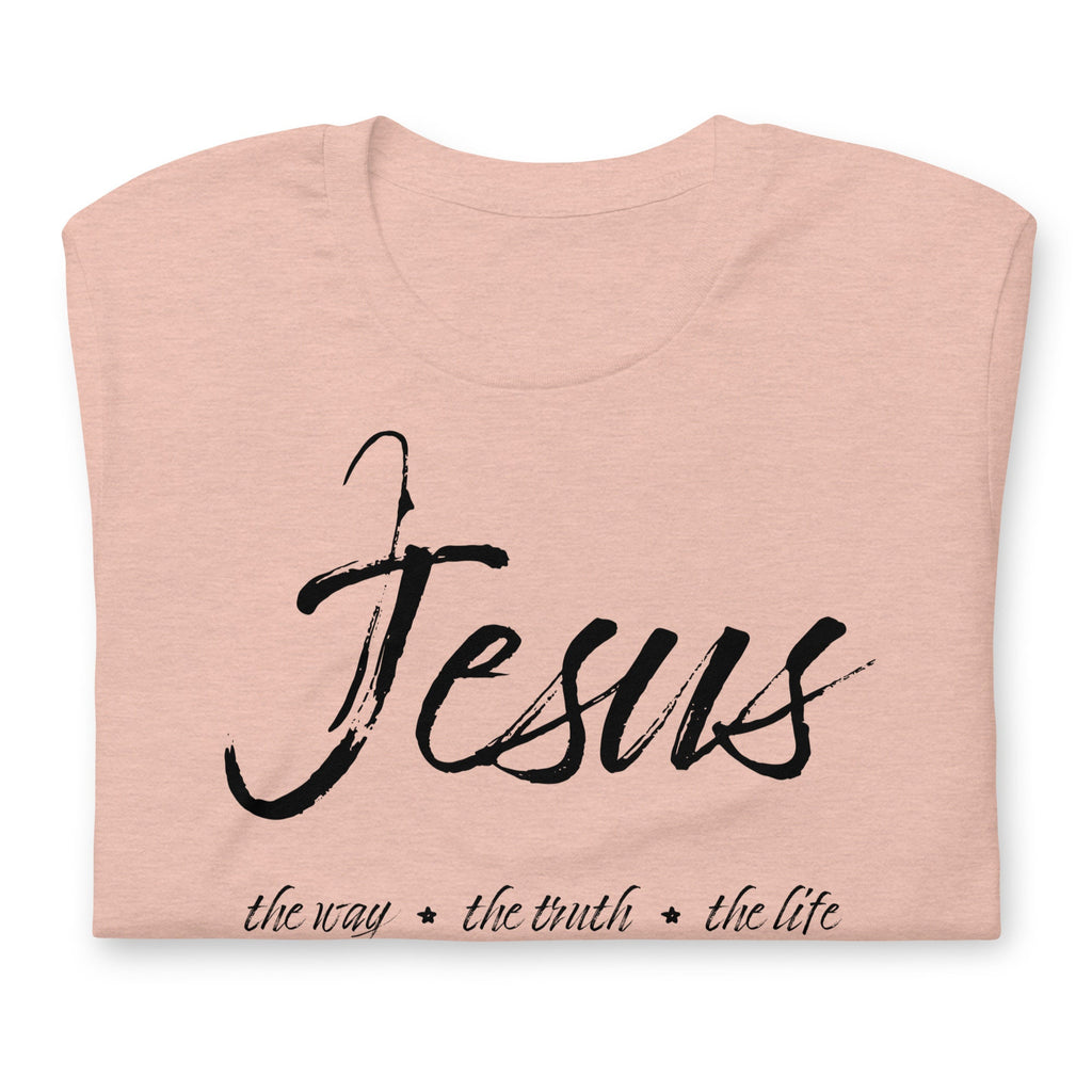 Jesus The Way The Truth The Life Shirt, Jesus Shirts, Christian Shirts for Her