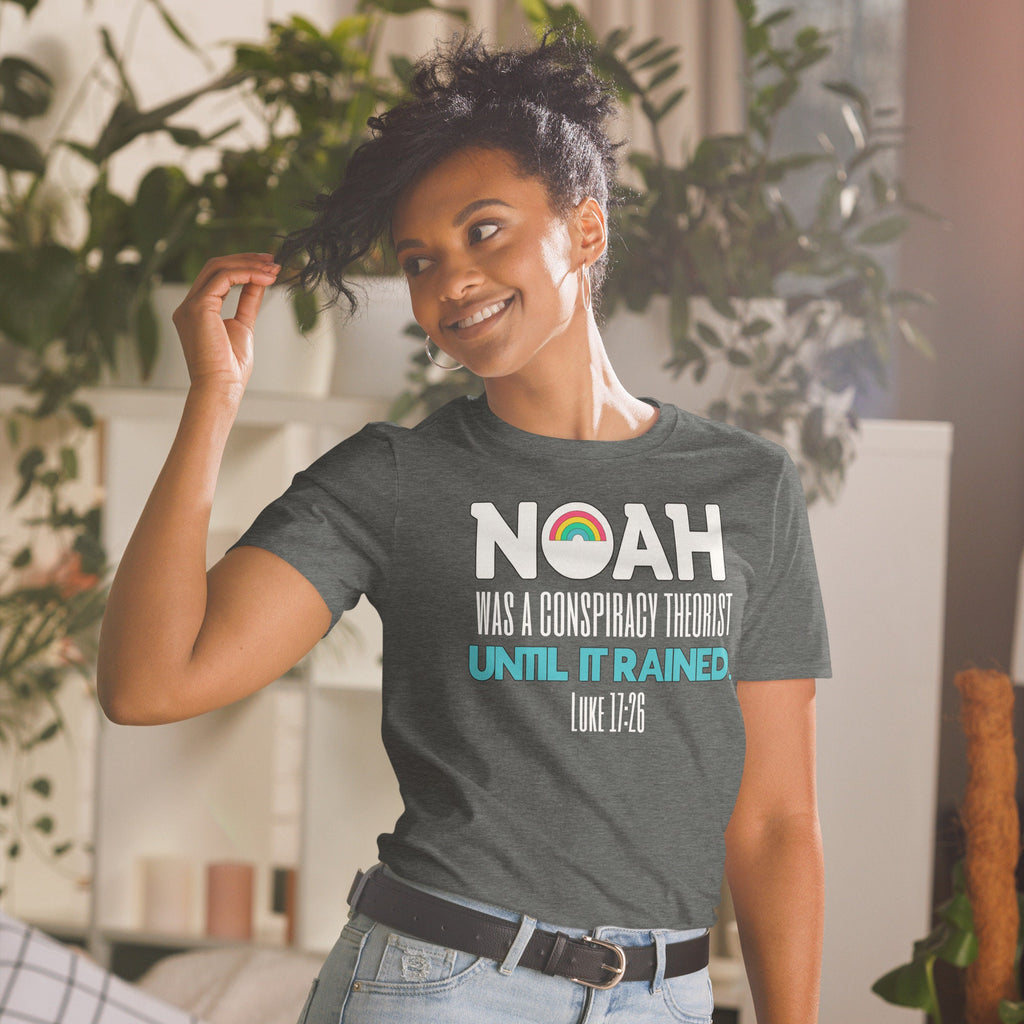 Noah Was A Conspiracy Theorist Until It Rained Shirt, Christian Shirt, Conservative Shirt, Conspiracy Theory, Christian Gifts