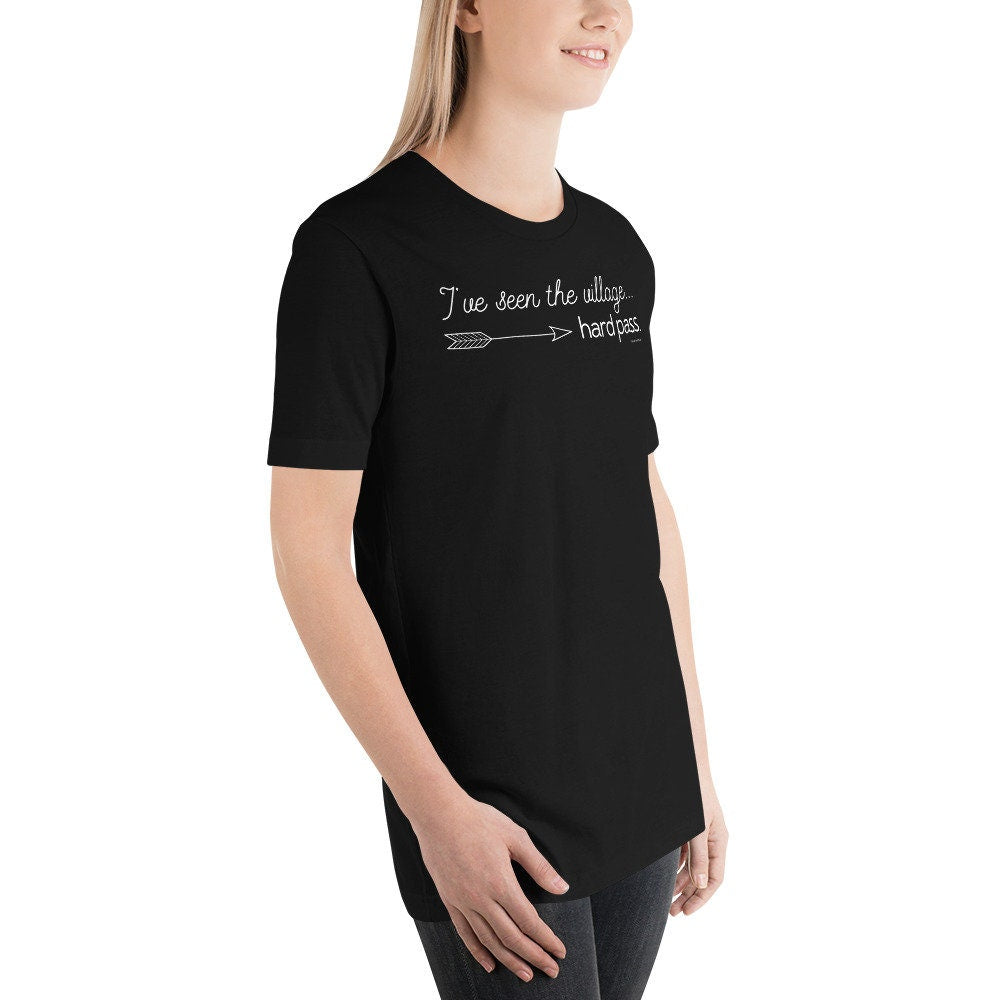 I’ve Seen The Village…Hard Pass Shirt, Homeschool Shirt