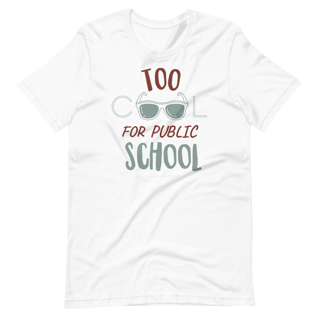 Too Cool For Public School Shirt, Homeschool Teen T Shirt, Funny Homeschool Shirt