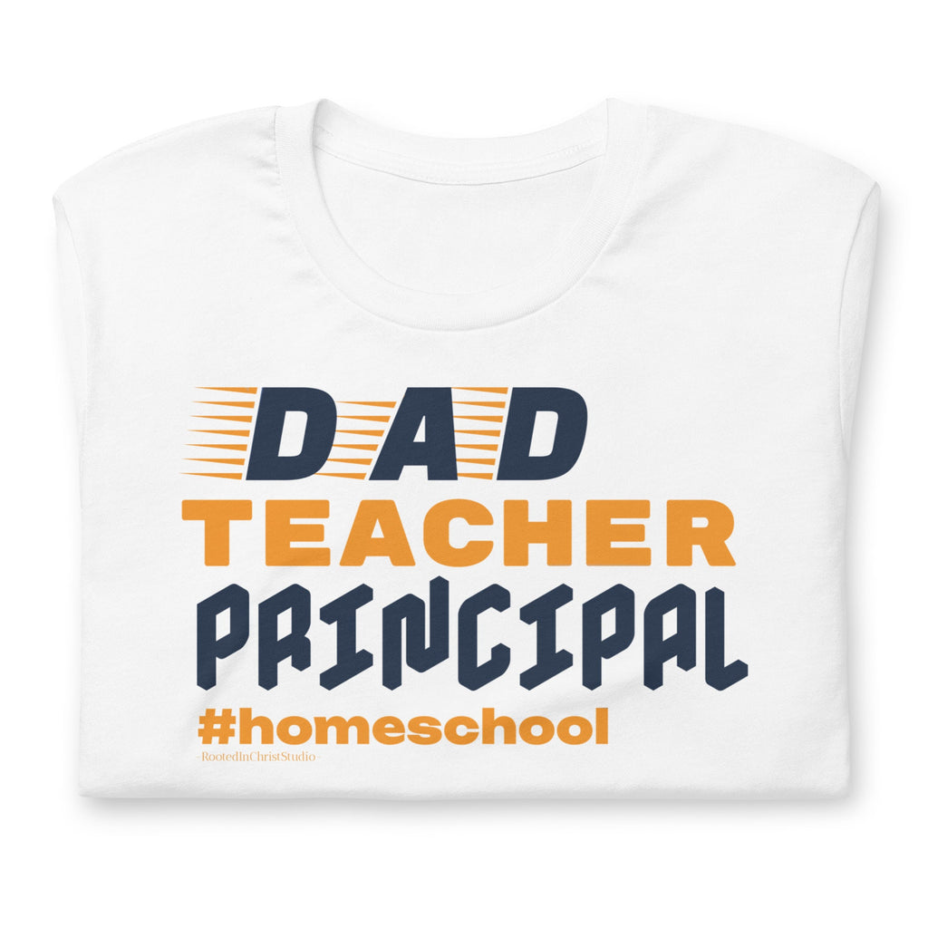 Dad Teacher Principal #homeschool Shirt, Homeschool Dad Shirt, Father’s Day Gift