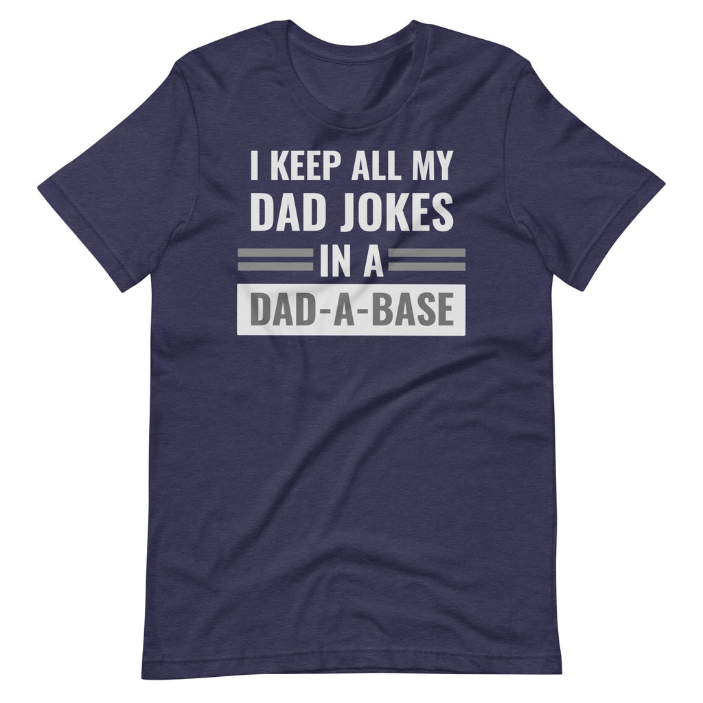 I Keep All My Dad Jokes in a Dad-A-Base Shirt, Funny Dad Jokes Shirt for Father’s Day, Gifts for Dad