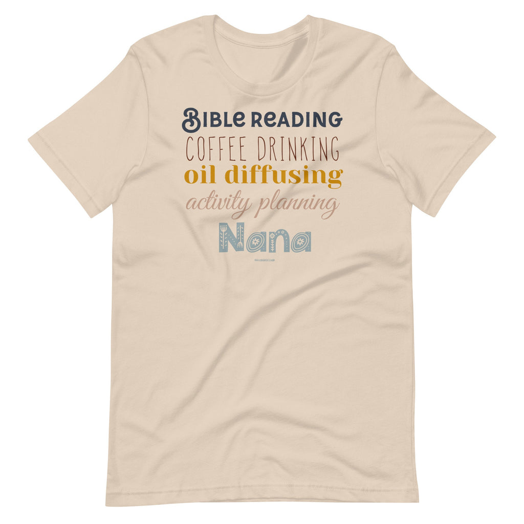 Bible Reading, Coffee Drinking, Oil Diffusing, Activity Planning Nana Shirt