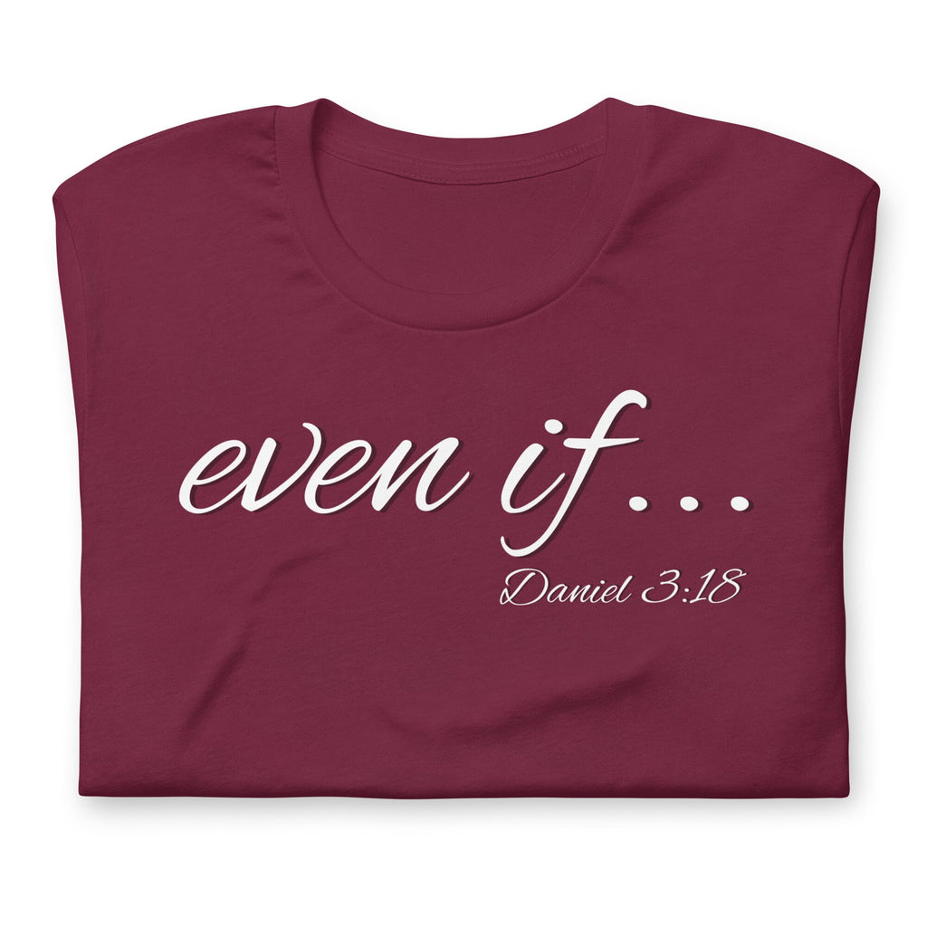 Even if… Daniel 3:18 Shirt, Christian Shirts for Women, Conservative Inspirational Bible Verse T Shirt for Her