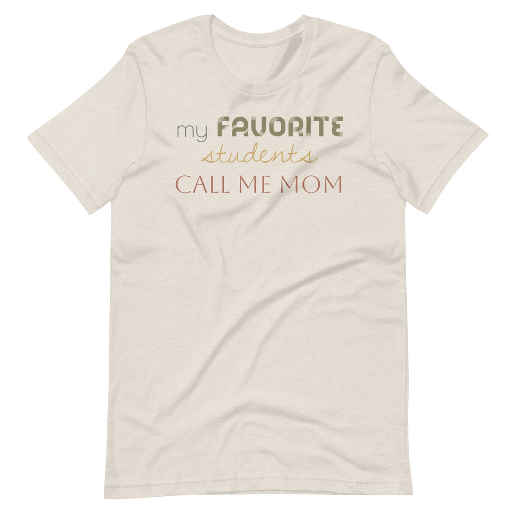 My Favorite Students Call Me Mom Shirt, Homeschool Mom Shirts, Back to School T Shirt for Mom