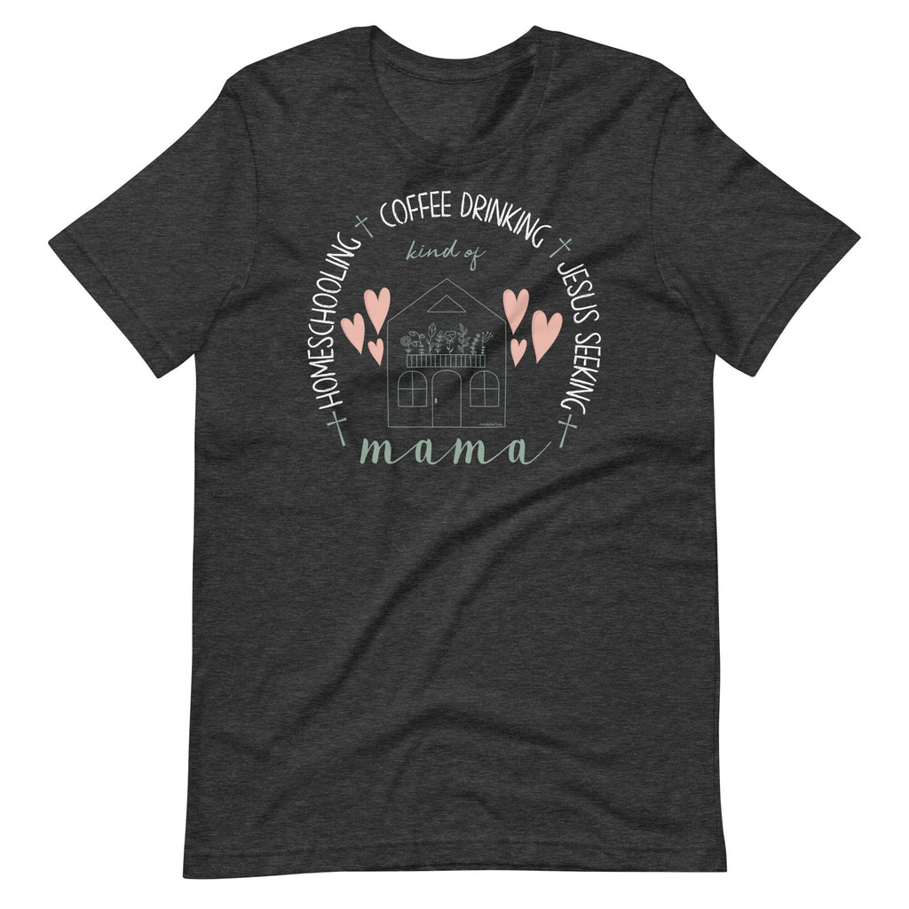 Homeschooling Coffee Drinking Jesus Seeking Kind Of Mama, Christian Cross Homeschool Mom T-Shirt