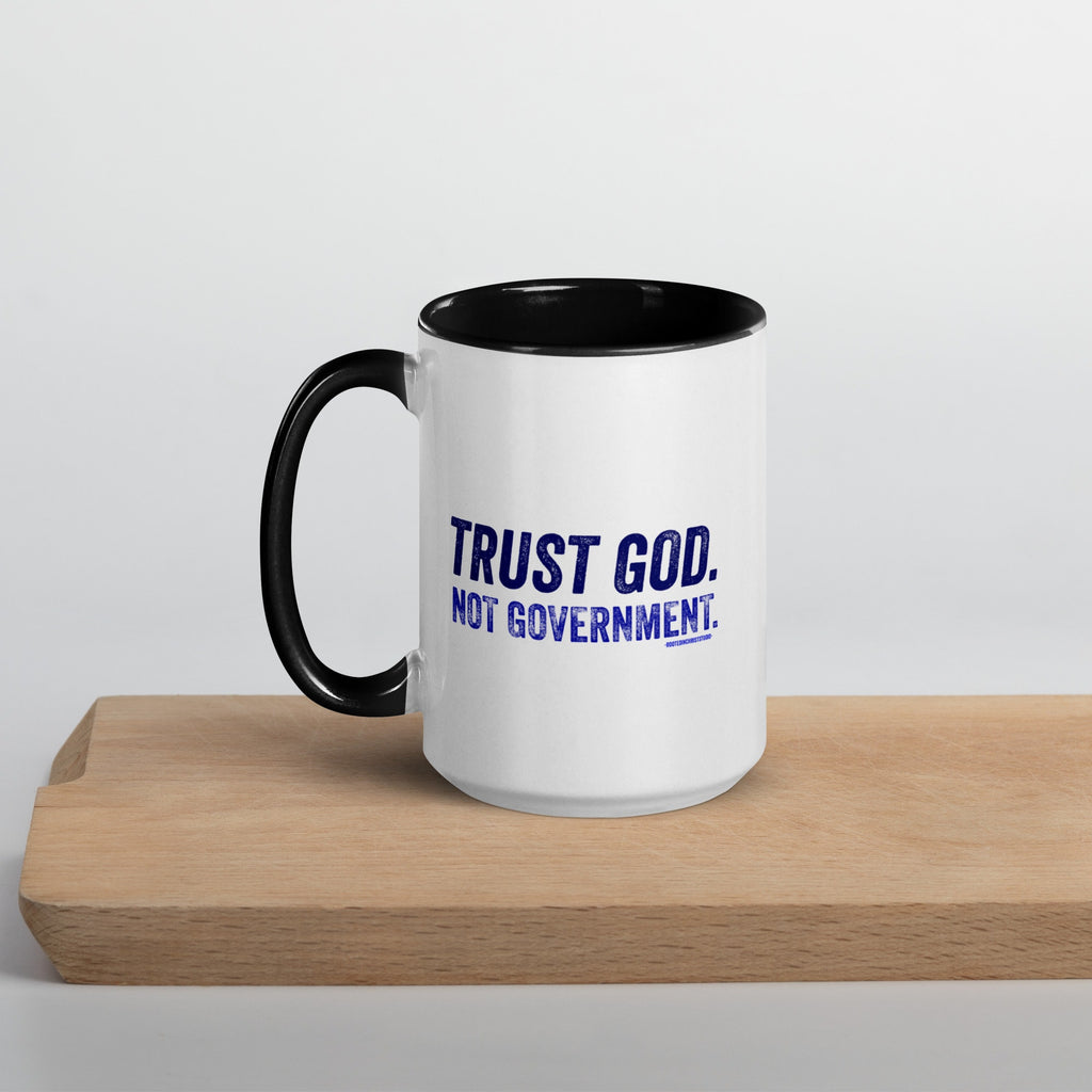 Trust God Not Government 15oz Ceramic Mug with Black Color Inside and on Handle, Conservative Coffee Mug