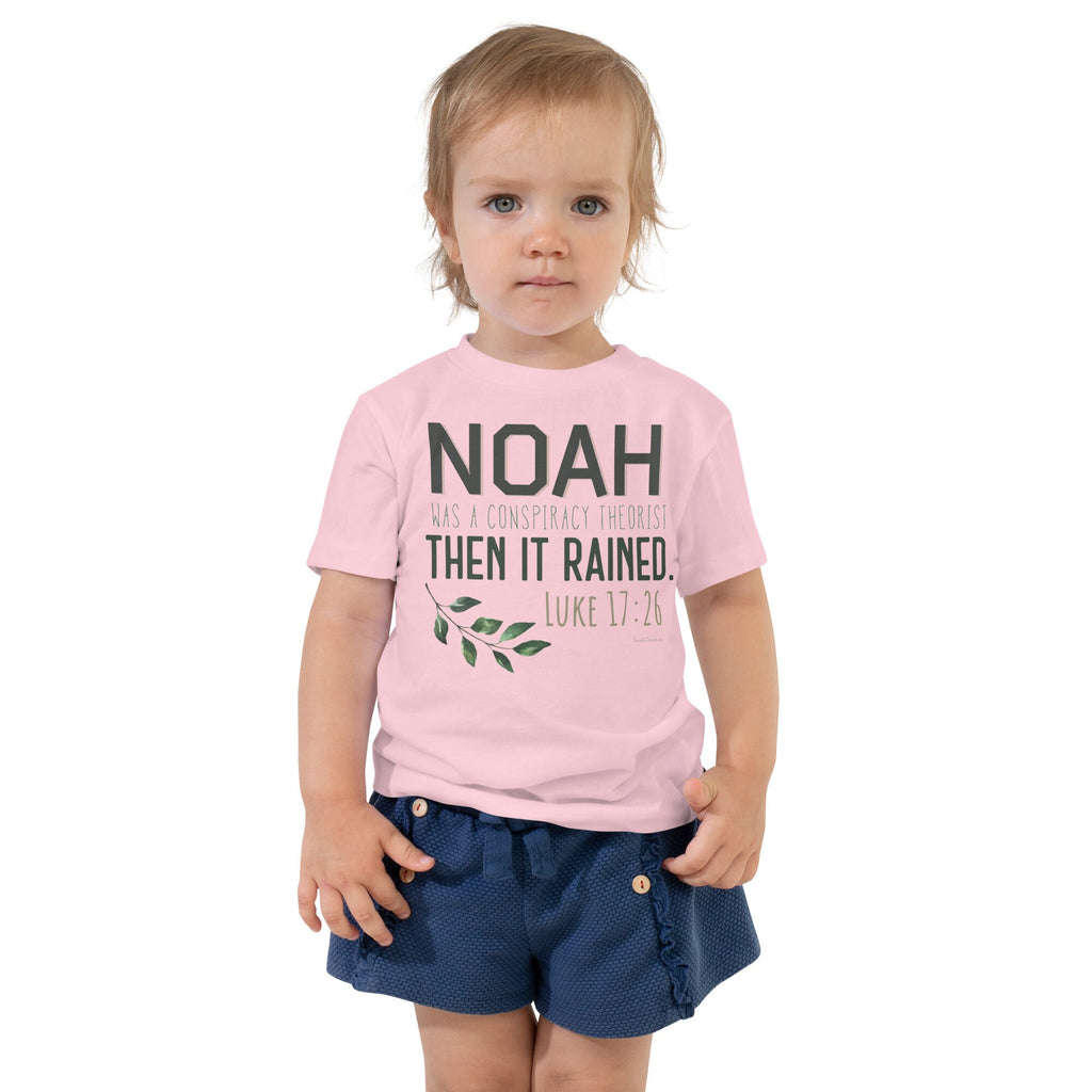 Noah Was A Conspiracy Theorist Then It Rained Toddler Tee, Luke 17:26 Christian Toddler Shirt, Conservative Shirts