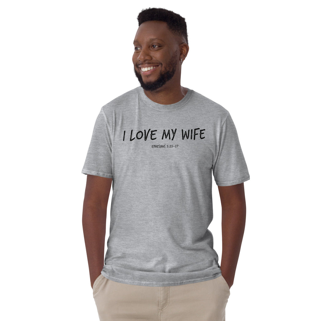 I Love My Wife Christian Shirt for Men with Ephesians 5:25-27 Bible Verse on Back