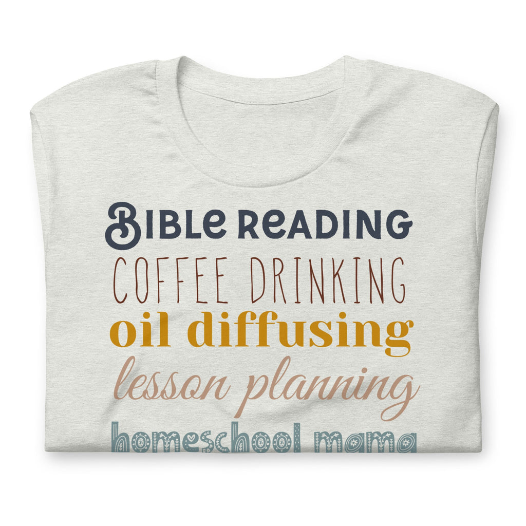 Bible Reading, Coffee Drinking, Oil Diffusing, Lesson Planning, Homeschool Mom Shirt, Mother’s Day Gift, Back to School, Christian Shirts