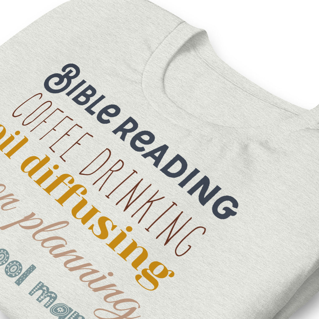 Bible Reading, Coffee Drinking, Oil Diffusing, Lesson Planning, Homeschool Mom Shirt, Mother’s Day Gift, Back to School, Christian Shirts