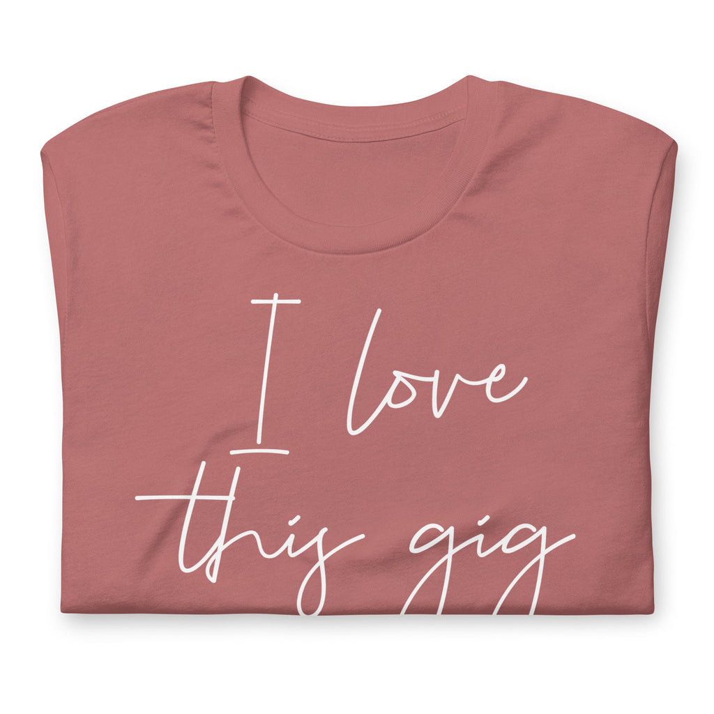 I Love This Gig #HOMESCHOOLMOM, Minimal Homeschool Mom Shirt