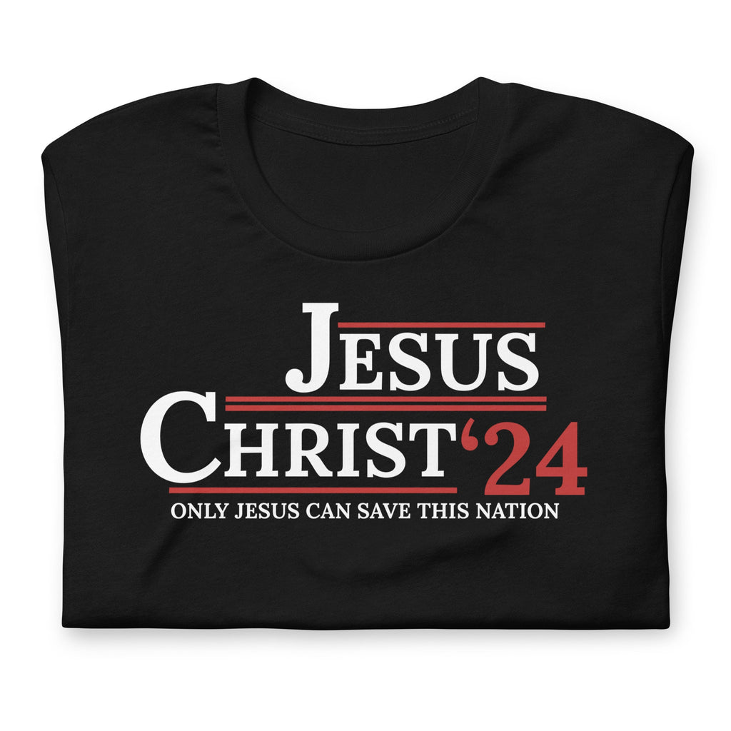 Jesus Christ ‘24: Only Jesus Can Save This Nation Shirt, Christian Shirts 2024 Election