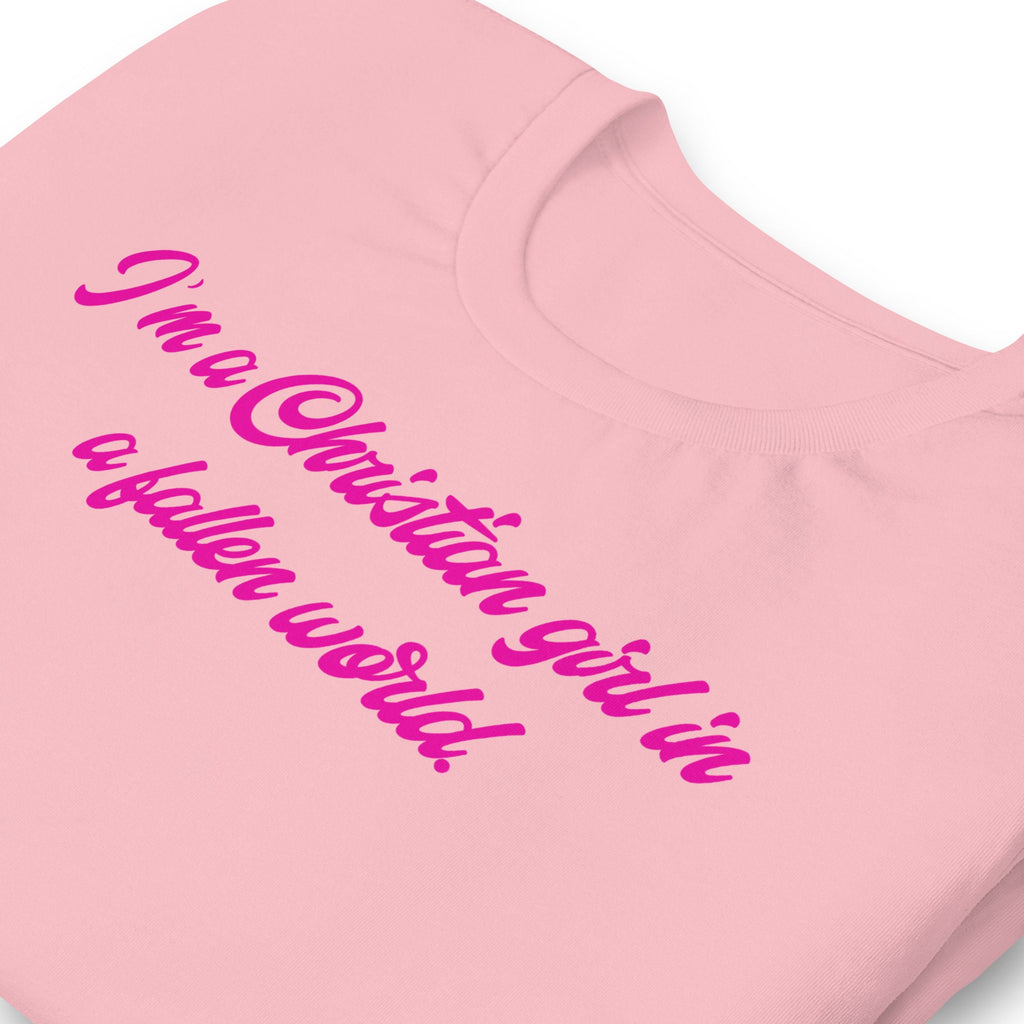 I’m A Christian Girl in a Fallen World Pink Shirt, Trending Christian Shirts for Her