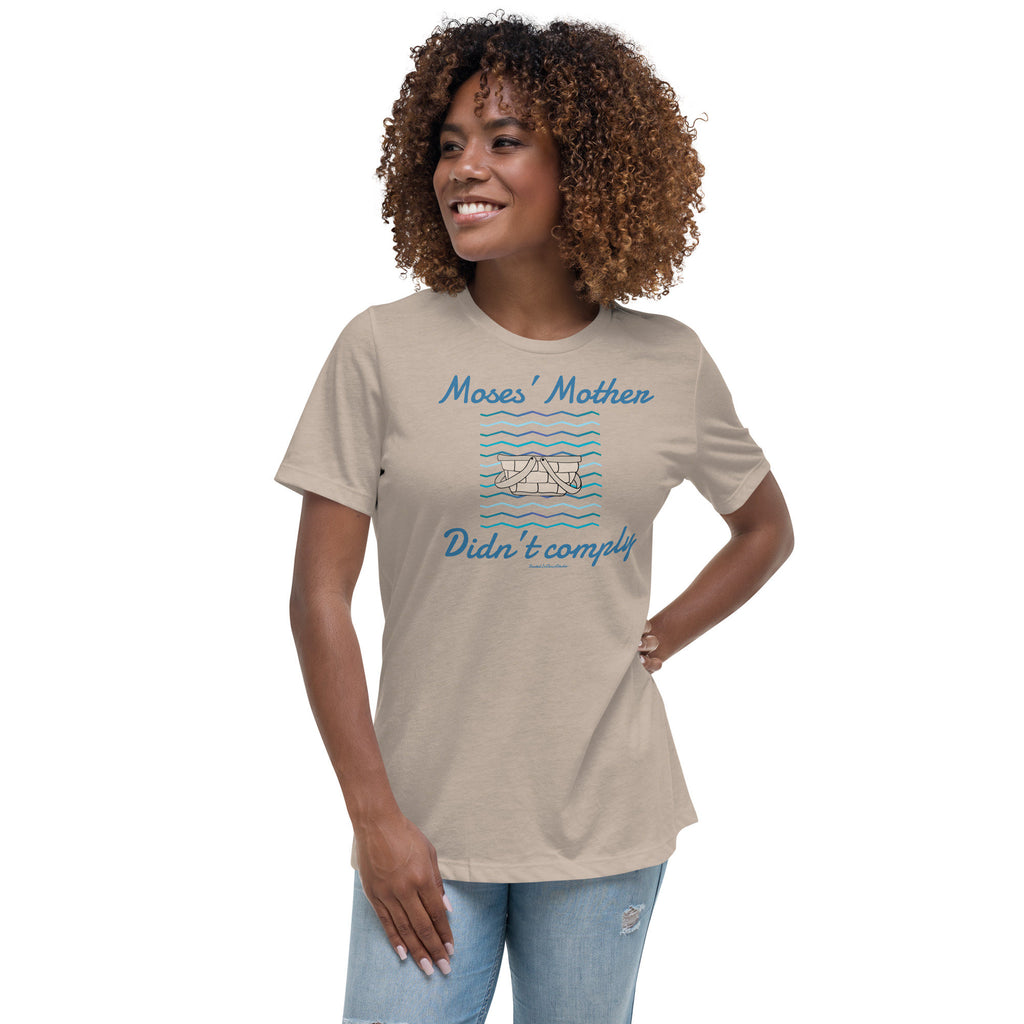 Moses’ Mother Didn’t Comply Women&#39;s Relaxed T-Shirt, Noncompliant Shirt, Protest Tee, Medical Freedom Shirt