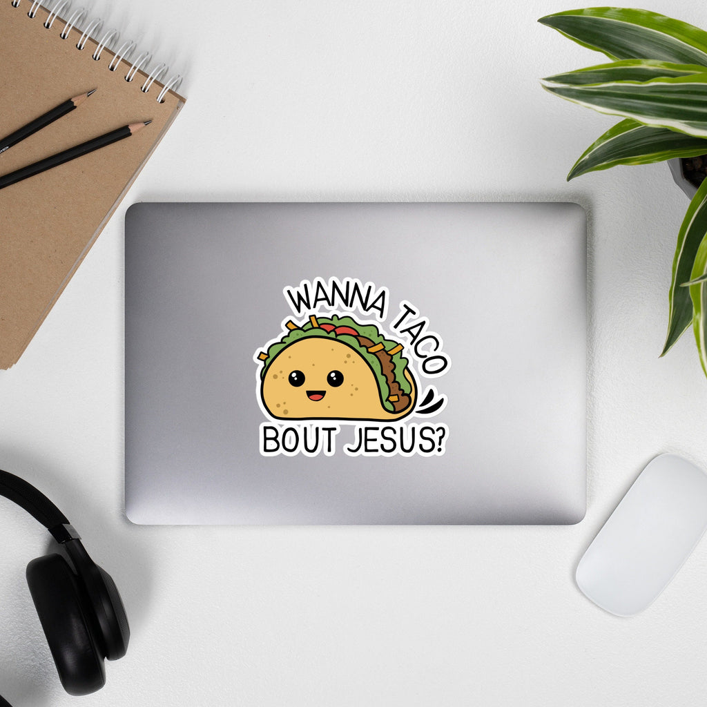 Wanna Taco Bout Jesus Bubble-free Funny Christian Sticker, Humorous Christian Stickers, Laptop Sticker, Water Bottle Sticker