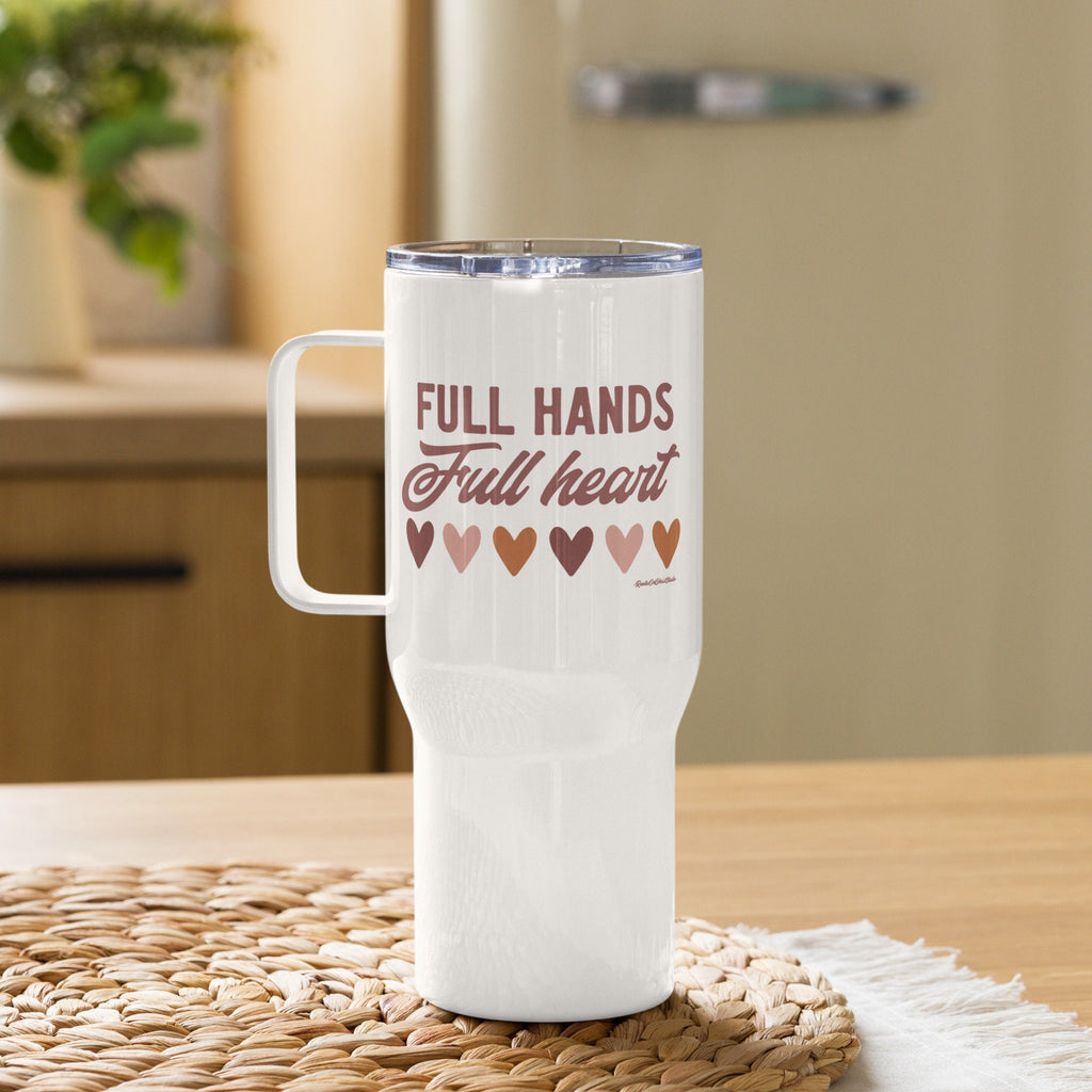 Full Hands Full Heart Travel Mug, Insulated Steel Travel Tumbler for Mom, Homeschool Mom, Mom of Many