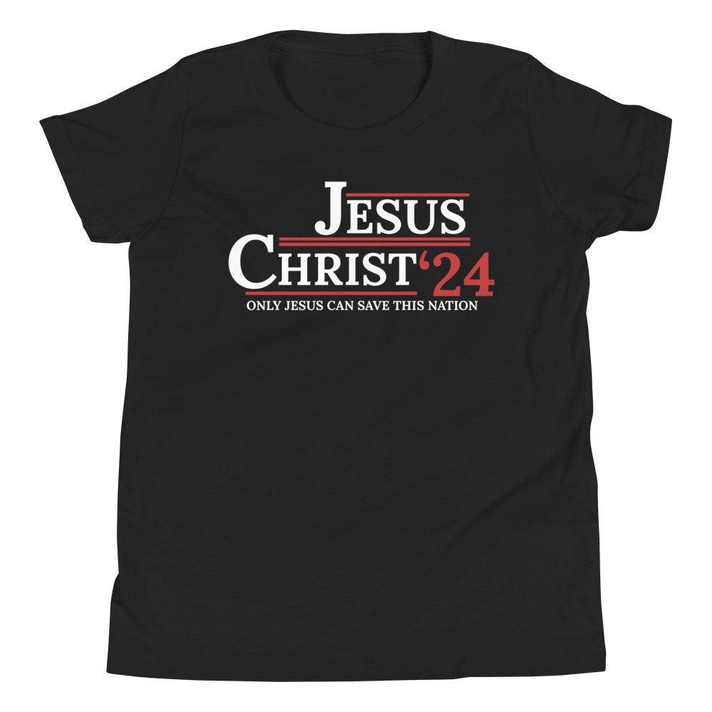 Jesus Christ ‘24:  Only Jesus Can Save This Nation Youth Shirt, Christian Shirts for Kids, Matching Christian Family Shirts