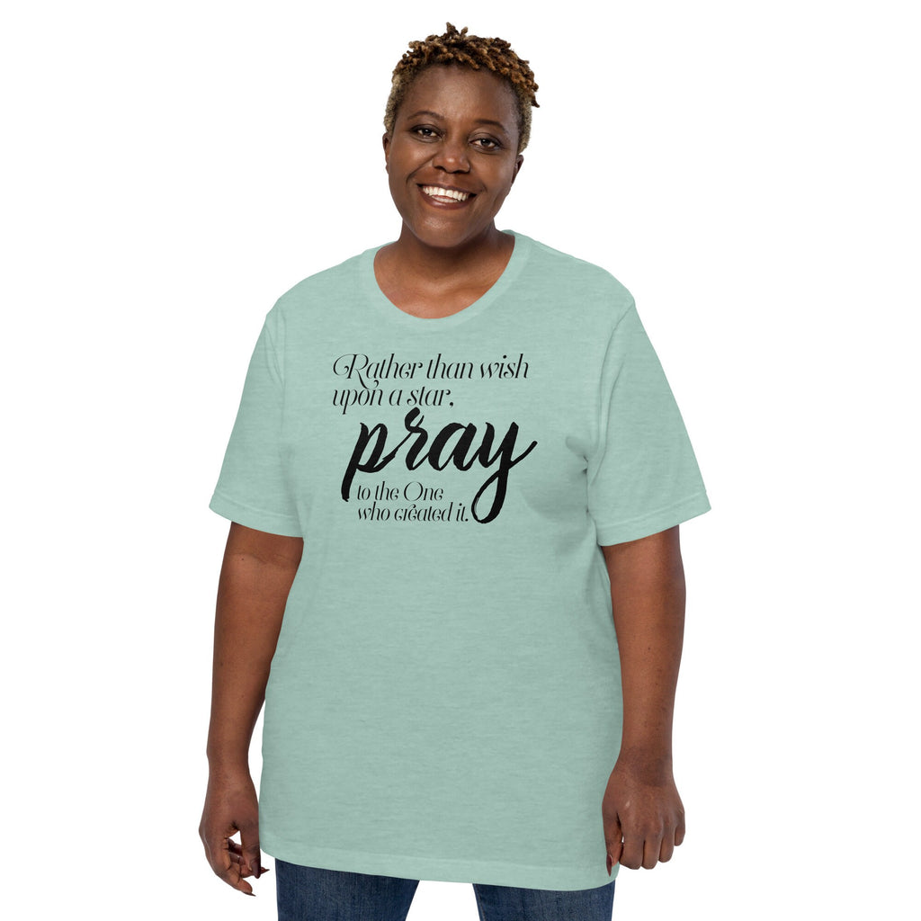 Rather Than Wish Upon A Star Pray To The One Who Created It Shirt, Christian Shirts for Women, Christian Gift for Her