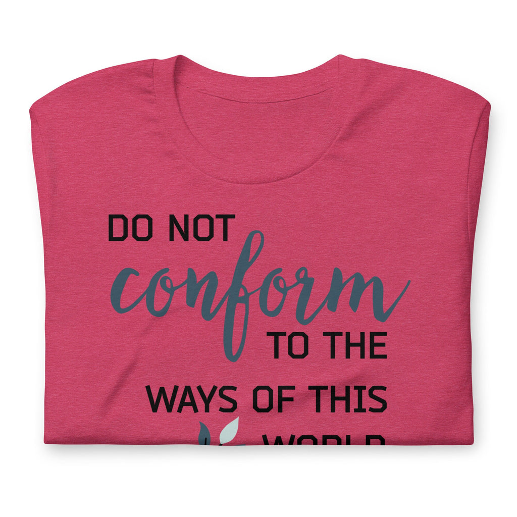 Do Not Conform to the Ways of this World, Romans 12:2 Women’s Bible Verse Shirt, Cute Religious T-Shirt, Jesus Shirt