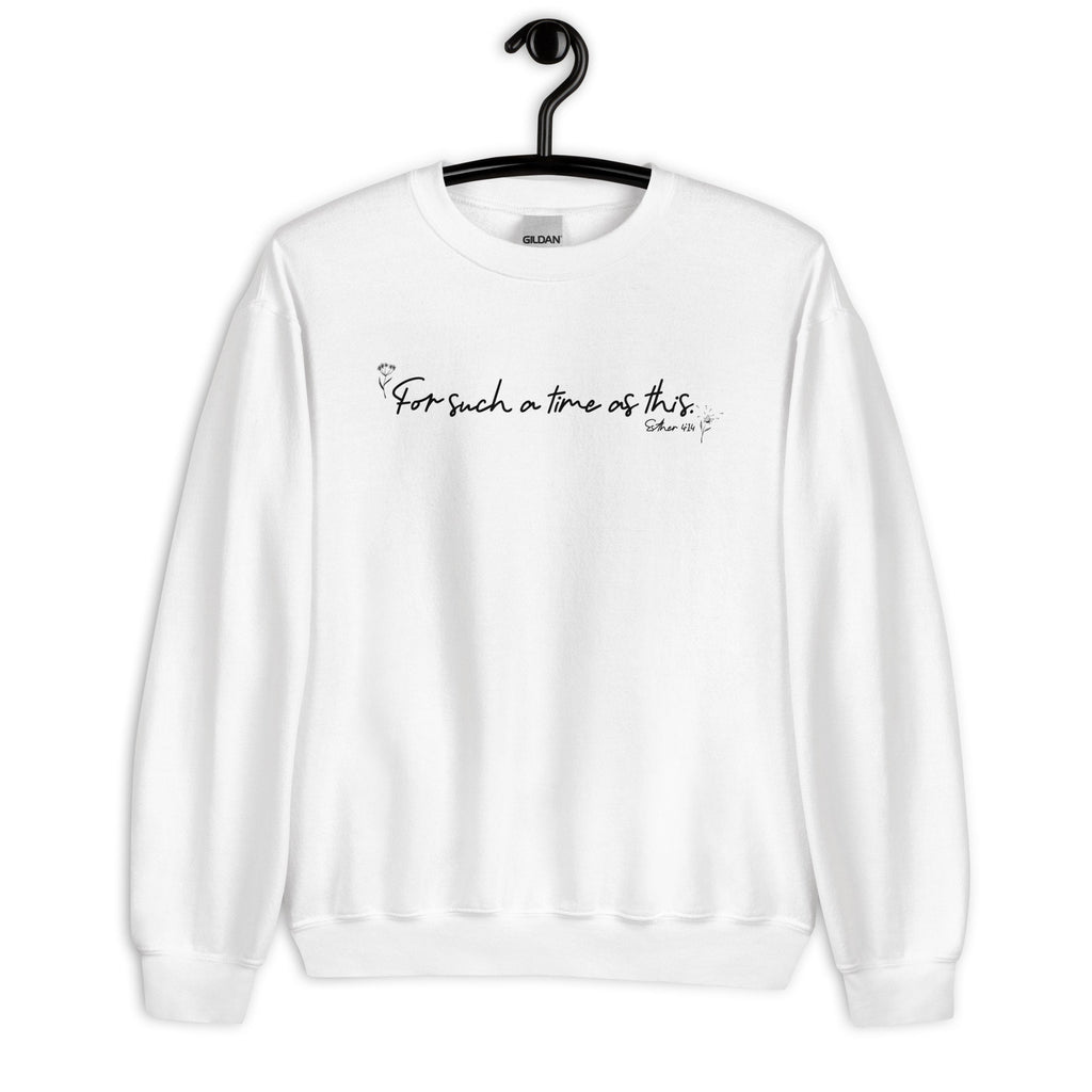 For Such A Time As This Christian Bible Crewneck Sweatshirt, Esther 4:14 Sweatshirt, Christian Gifts for Women