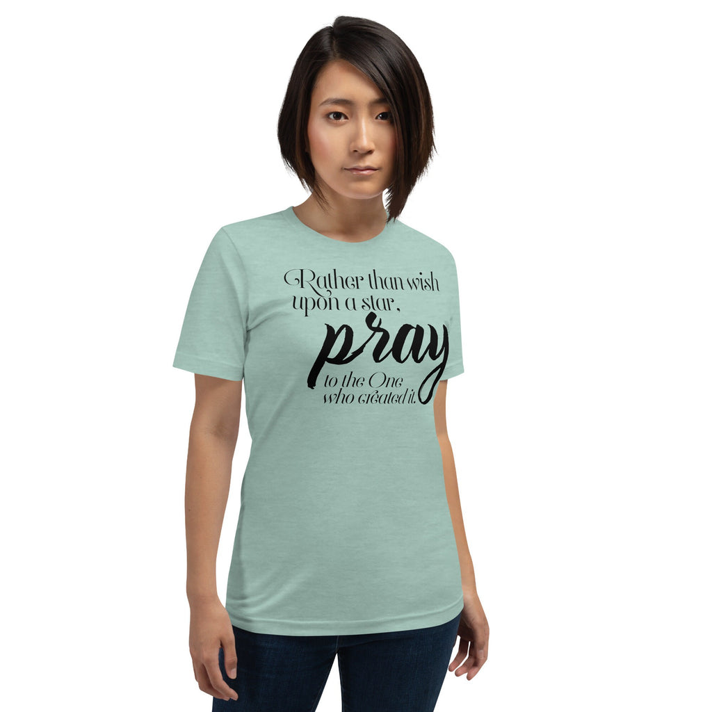 Rather Than Wish Upon A Star Pray To The One Who Created It Shirt, Christian Shirts for Women, Christian Gift for Her