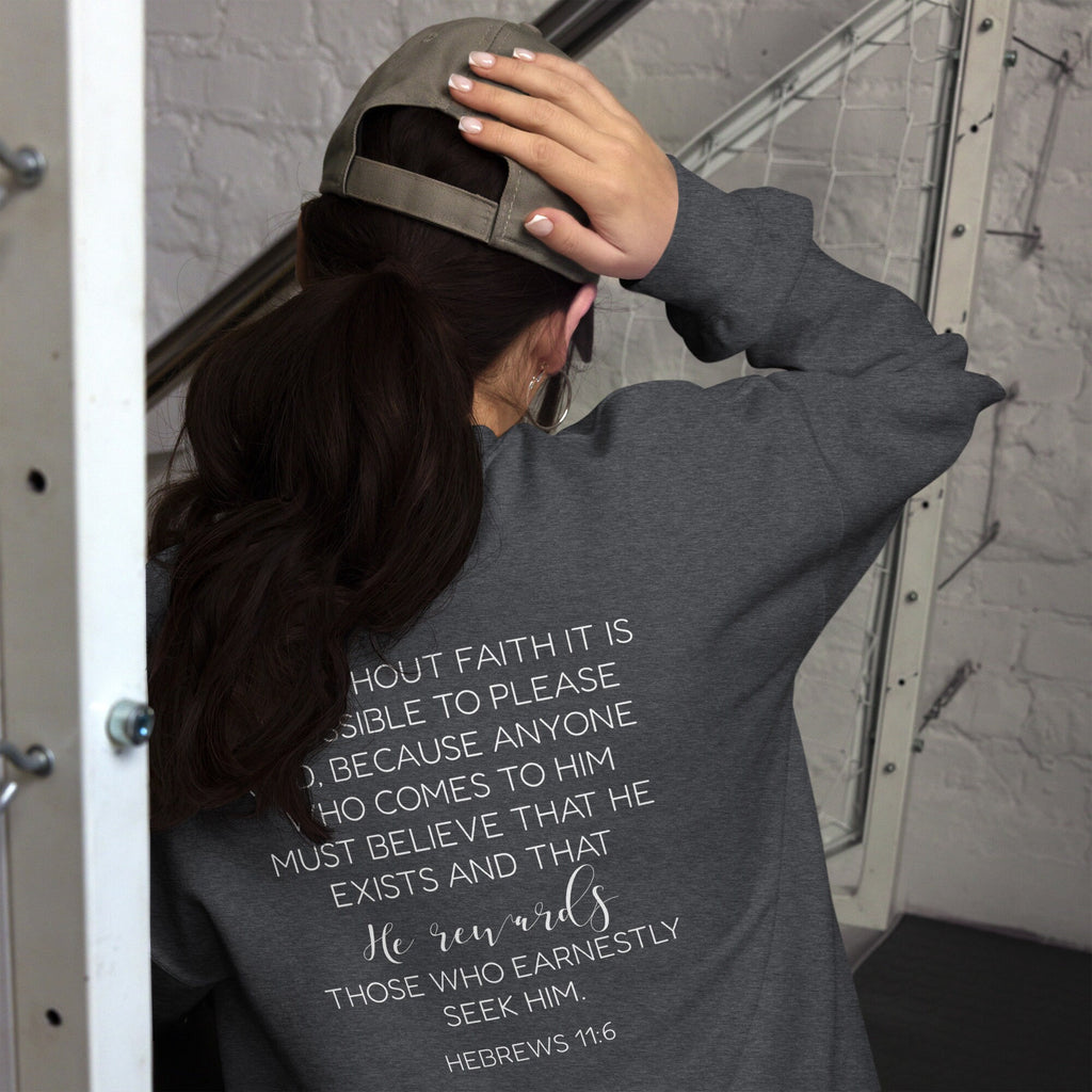 Trust in the Lord Christian Crewneck Sweatshirt with Hebrews 11:6 on back, Christian Sweatshirts for Women