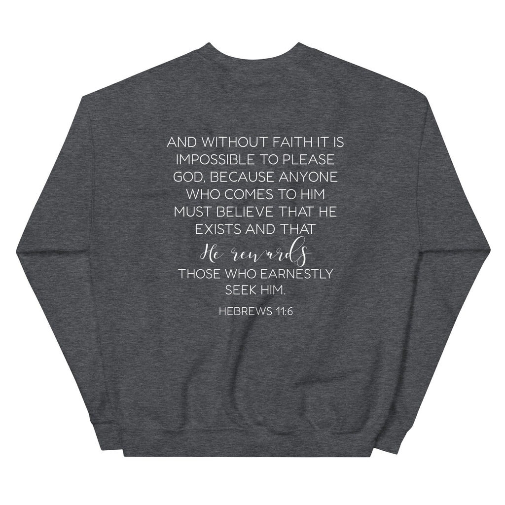 Trust in the Lord Christian Crewneck Sweatshirt with Hebrews 11:6 on back, Christian Sweatshirts for Women